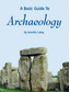A Basic Guide to Archaeology
